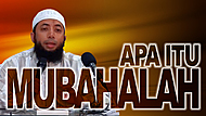 Apa itu Mubahalah dan Contoh Mubahalah - DR Khalid Basalamah MA