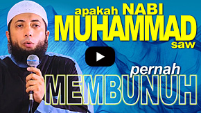 Apakah Nabi Muhammad SAW Pernah Membunuh - Ustadz DR Khalid Basalamah, MA