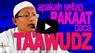 Apakah Setiap Rakaat Baca Ta'awudz? - Abu Yahya Badrusalam, Lc