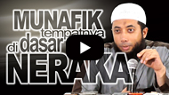 Awas.. Orang Munafik Tempatnya di Dasar Neraka - Ustadz DR Khalid Basalamah MA