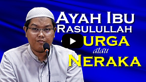 Ayah Ibu Rasululloh di Surga atau di Neraka - Ustadz Firanda Andirdja, MA