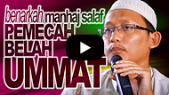 Benarkah Manhaj Salaf Pemecah Belah Ummat? - Abu Yahya Badrusalam, Lc