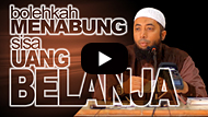 Bolehkah Menabung Sisa Uang Belanja Sembunyi dari Suami? - Ustadz DR Khalid Basalamah MA