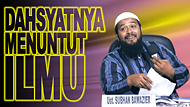 Dahsyatnya Menuntut Ilmu: Digampangkan ke Surga. Ceramah Lucu - Ustadz Subhan Bawazier