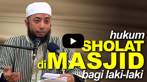 Hukum Sholat di Masjid bagi Laki-laki - Ustadz DR Khalid Basalamah, MA