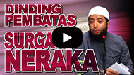 Tembok Pembatas Surga dan Neraka - DR Khalid Basalamah MA