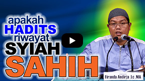 Apakah Hadits Riwayat Syiah Sahih? - Ustadz Firanda Andirdja, MA