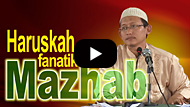 Haruskah Fanatik Mazhab - Abu Yahya Badrusalam, Lc