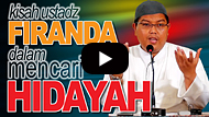 Kisah Ustadz Firanda dalam Mencari Hidayah - Ustadz Firanda Andirja MA