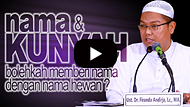 Nama dan Kunyah, Bolehkah Memberi Nama dengan Nama Hewan? - Ustadz Firanda Andirja MA