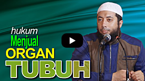 Hukum Menjual Organ Tubuh - Ustadz DR Khalid Basalamah, MA