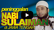 Adakah Peninggalan Nabi Sulaiman di Jawa Tengah - DR Khalid Basalamah MA