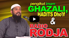 Pengikut Imam Ghozali, Hadits Dhoif dan Radio Rodja - Ustadz Subhan Bawazier