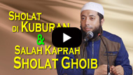 Sholat di Kuburan dan Salah Kaprah Sholat Ghoib - DR Khalid Basalamah MA