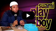 Suami Play Boy - DR Khalid Basalamah MA