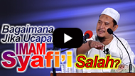 Bagaimana Jika Ucapan Imam Syafi'i Salah? - Abu Abdul Aziz Muhtarom