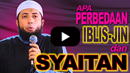 Apa Perbedaan Iblis, Jin dan Syaitan - DR Khalid Basalamah MA