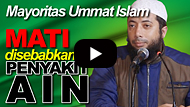 Mayoritas Ummat Islam Mati Disebabkan Penyakit Ain - DR Khalid Basalamah MA
