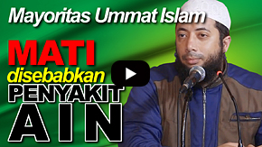Mayoritas Ummat Islam Mati Disebabkan Penyakit Ain - Ustadz DR Khalid Basalamah, MA