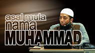 Asal Mula Nama Muhammad - Ustadz DR Khalid Basalamah MA