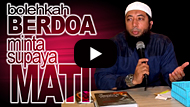 Bolehkah Berdoa Minta Supaya Mati? - DR Khalid Basalamah MA