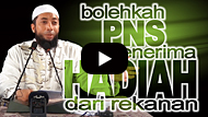 Bolehkah PNS Menerima Hadiah dari Rekanan - Ustadz DR Khalid Basalamah MA