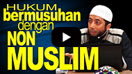 Hukum Bermusuhan Dan Bersahabat Dengan Non Muslim - DR Khalid Basalamah MA