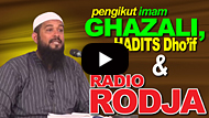 Pengikut Imam Ghozali, Hadits Dhoif dan Radio Rodja - Ustadz Subhan Bawazier
